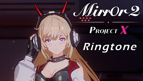 Mirror 2: Project X - Ringtone DLC