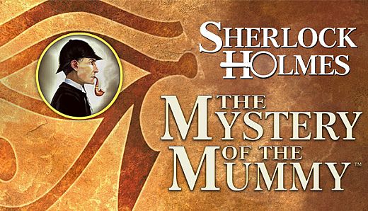 Sherlock Holmes: The Mystery of the Mummy