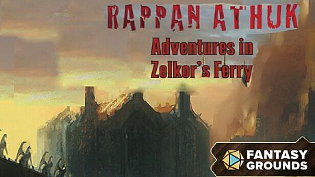 Fantasy Grounds - Rappan Athuk - Adventures in Zelkor's Ferry DLC