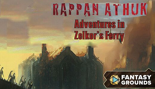 Fantasy Grounds - Rappan Athuk - Adventures in Zelkor's Ferry
