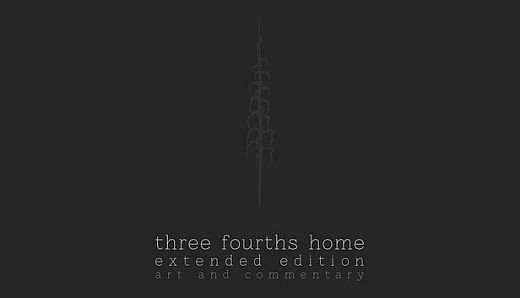 Three Fourths Home: Extended Edition - Art Book & Soundtrack