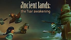 Ancient lands: the Tsar awakening