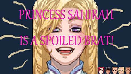 Princess Sahirah is a Spoiled Brat!