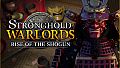 Stronghold: Warlords - Rise of the Shogun Campaign