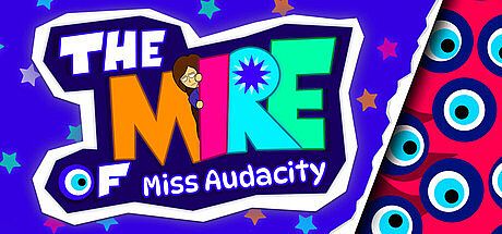 The Mire of Miss Audacity
