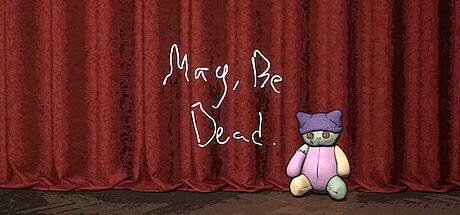 May, Be Dead Game