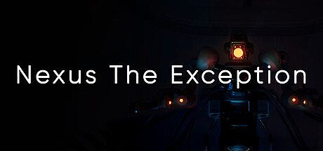 Nexus The Exception Game