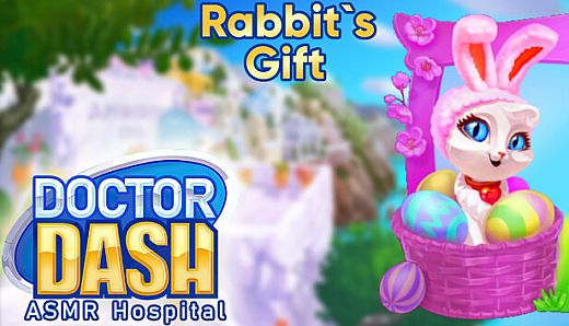 Doctor Dash ASMR Hospital - Rabbit`s Gift