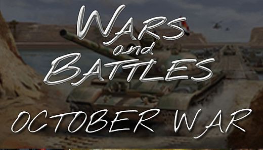 Wars and Battles: October War