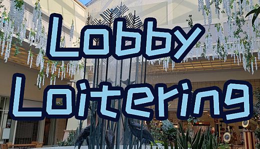 Lobby Loitering