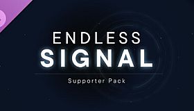 ENDLESS SIGNAL - Supporter Pack