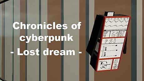 Chronicles of cyberpunk - Lost dream Game
