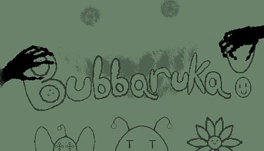 Bubbaruka!
