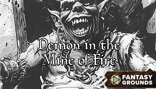 Fantasy Grounds - Demon in the Mine of Fire