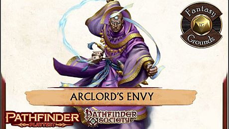 Fantasy Grounds - Pathfinder Society Playtest Scenario #3: Arclord's Envy (PFRPG2) DLC