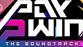 Pay 2 Win: The World is Mine Soundtrack