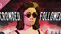 CROWDED. FOLLOWED. Soundtrack