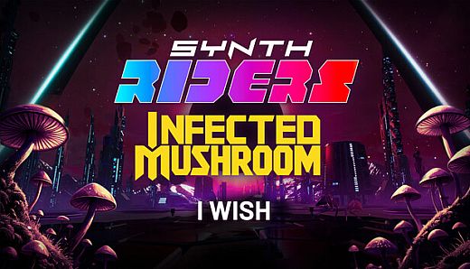 Synth Riders: Infected Mushroom - "I Wish"