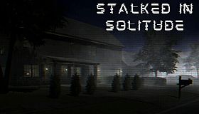 Stalked in Solitude