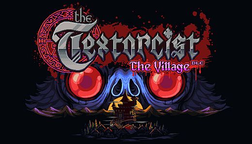 The Textorcist: The Village