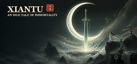 Xiantu: An Idle Tale of Immortality