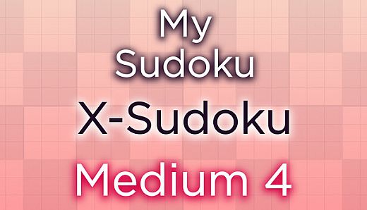 My Sudoku - X-Sudoku Medium 4