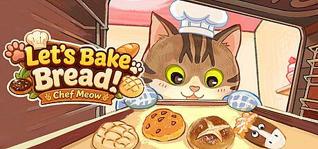 Let's Bake Bread,Chef Meow! Game