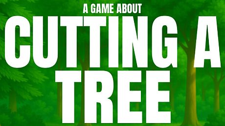 A Game About Cutting A Tree Game