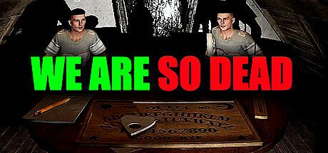 WE ARE SO DEAD Game
