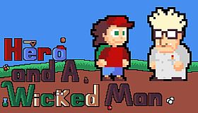 Hero and A Wicked Man