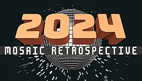 2024: Mosaic Retrospective
