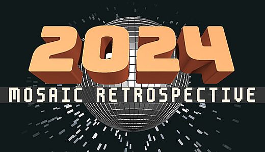 2024: Mosaic Retrospective