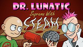 Dr. Lunatic Supreme With Steam