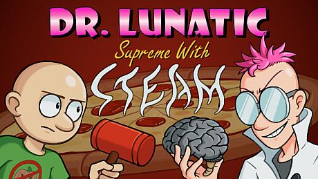Dr. Lunatic Supreme With Steam Game
