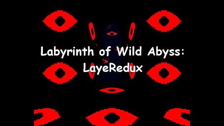Labyrinth of Wild Abyss: LayeRedux Game
