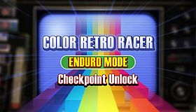 COLOR RETRO RACER : ENDURO MODE *Checkpoint Unlock*