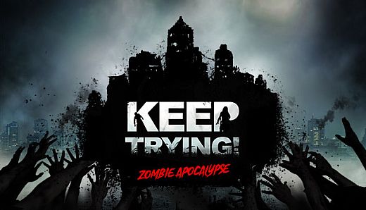 Keep Trying! Zombie Apocalypse