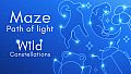 Maze: Path of Light - Wild Constellations
