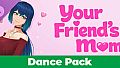 Your Friend's Mom - Dance Pack