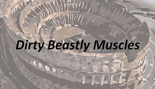 Dirty Beastly Muscles