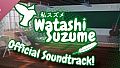 Watashi Suzume Soundtrack