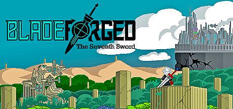 Bladeforged: The Seventh Sword