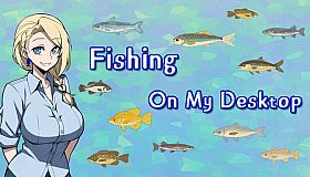 Fishing On My Desktop