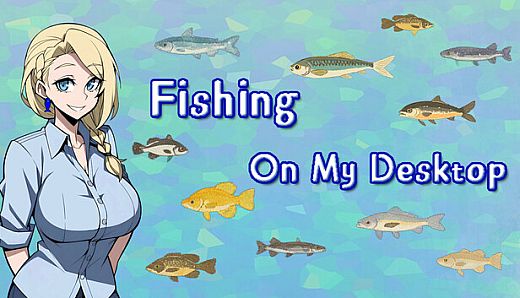 Fishing On My Desktop