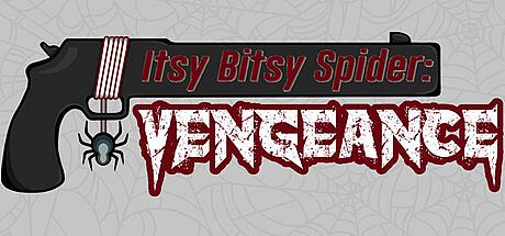 Itsy Bitsy Spider: Vengeance