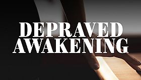 Depraved Awakening