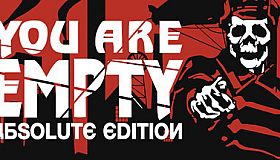 You Are Empty: Absolute Edition