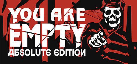 You Are Empty: Absolute Edition
