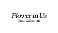 Flower in Us Piano Collections