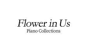 Flower in Us Piano Collections